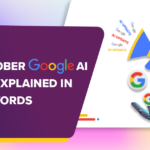 The October Google AI Update Explained in Simple Words